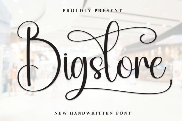 Bigstore: The Handwritten Font for Elegant Campaigns