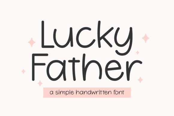 Lucky Father: The Script Handwritten Font for Campaigns