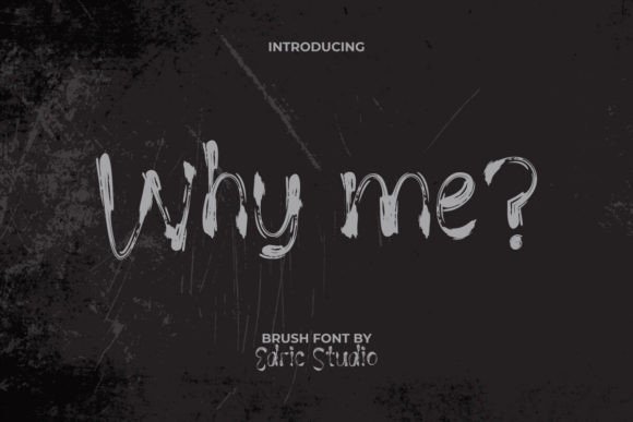 Why Me Font: A Horror Brush Typeface for Editors